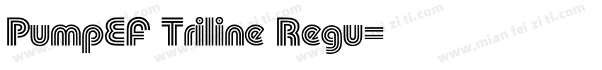 PumpEF Triline Regu字体转换
